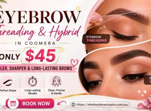 Eyebrow Threading and Hybrid in Coomera
